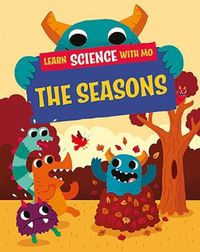 Cover image for Learn Science with Mo: The Seasons