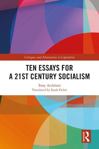 Cover image for Ten Essays for a 21st Century Socialism