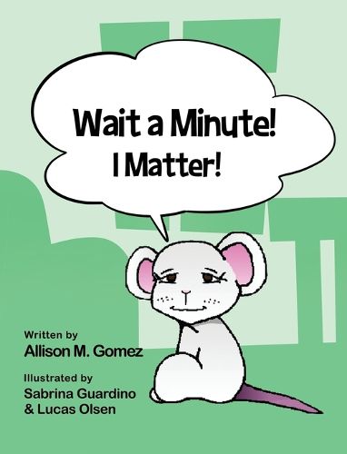 Cover image for Wait a Minute! I Matter!