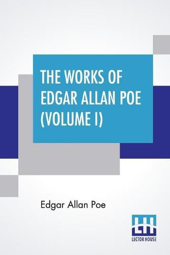 Cover image for The Works Of Edgar Allan Poe (Volume I): The Raven Edition