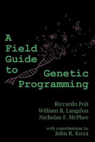 Cover image for A Field Guide to Genetic Programming