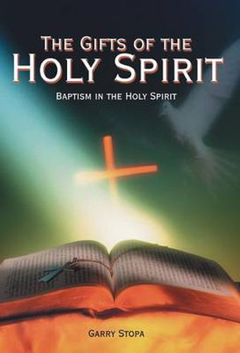 Cover image for The Gifts of the Holy Spirit: Baptism in the Holy Spirit