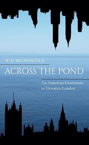 Cover image for Across the Pond: An American Gentleman in Victorian London