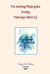 Cover image for Tu tuong Phat giao trong van hoc thoi Ly