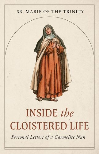 Cover image for Inside the Cloistered Life