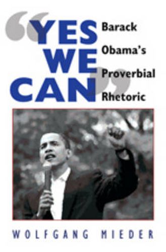 Yes We Can: Barack Obama's Proverbial Rhetoric