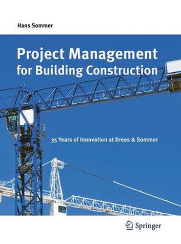 Cover image for Project Management for Building Construction: 35 Years of Innovation at Drees & Sommer