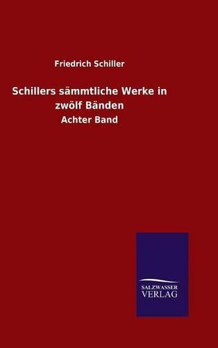 Cover image for Schillers sammtliche Werke in zwoelf Banden