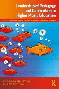 Cover image for Leadership of Pedagogy and Curriculum in Higher Music Education