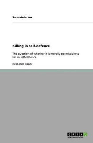 Cover image for Killing in self-defence: The question of whether it is morally permissible to kill in self-defence