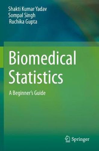 Cover image for Biomedical Statistics: A Beginner's Guide