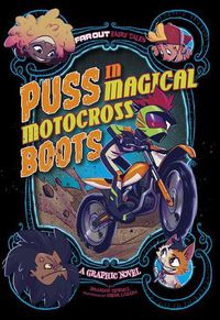 Cover image for Puss in Magical Motocross Boots: A Graphic Novel