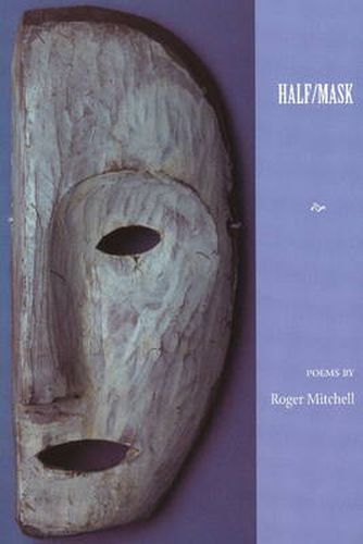 Half/Mask: Poems