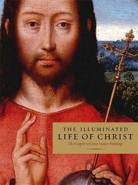 Cover image for Illuminated Life Of Christ: Gospel Passages and Great Master Paintings