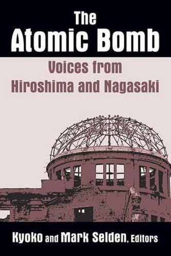 Cover image for The Atomic Bomb: Voices from Hiroshima and Nagasaki: Voices from Hiroshima and Nagasaki