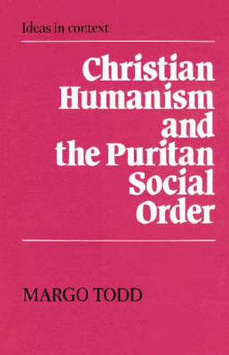 Cover image for Christian Humanism and the Puritan Social Order