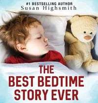 Cover image for The Best Bedtime Story Ever