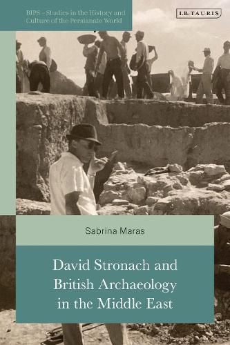 Cover image for David Stronach and British Archaeology in the Middle East
