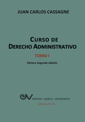 Cover image for Curso de Derecho Administrativo Tomo I