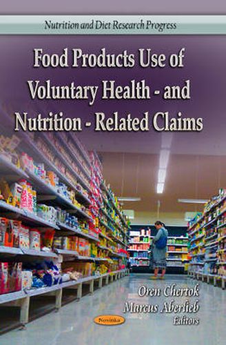 Cover image for Food Products Use of Voluntary Health- & Nutrition-Related Claims