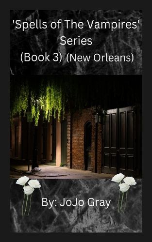 Cover image for 'Spells of The Vampires' Series (Book 3) (New Orleans)