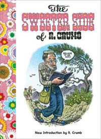 Cover image for The Sweeter Side of R. Crumb