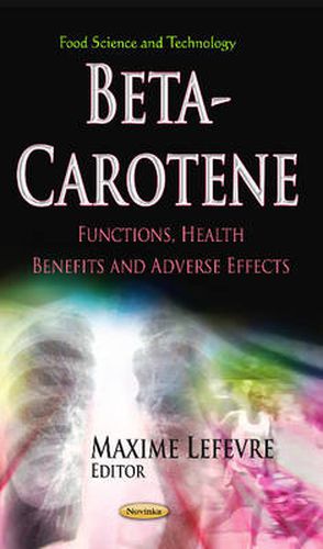 Cover image for Beta-Carotene: Functions, Health Benefits & Adverse Effects