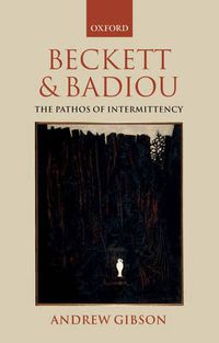 Cover image for Beckett and Badiou: The Pathos of Intermittency