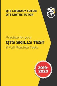 Cover image for Practice for your QTS Skills Test: 8 Full Practice Tests