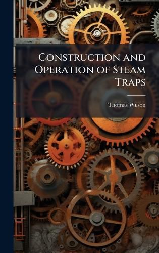 Cover image for Construction and Operation of Steam Traps