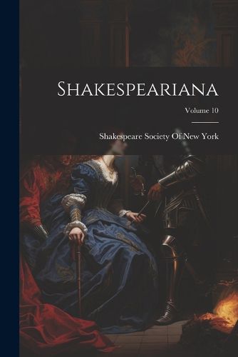 Cover image for Shakespeariana; Volume 10