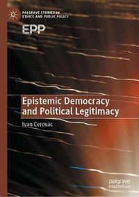 Cover image for Epistemic Democracy and Political Legitimacy