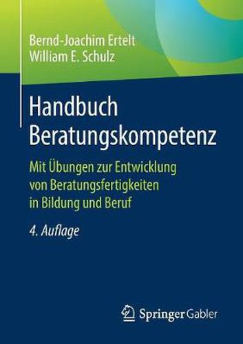 Cover image for Handbuch Beratungskompetenz: Mit UEbungen Zur Entwicklung Von Beratungsfertigkeiten in Bildung Und Beruf