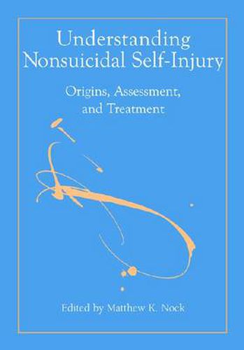 Cover image for Understanding Nonsuicidal Self-injury: Origins, Assessment, and Treatment