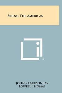 Cover image for Skiing the Americas