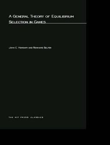 Cover image for A General Theory of Equilibrium Selection in Games