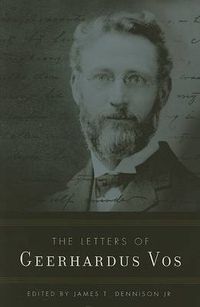 Cover image for Letters of Geerhardus Vos, The