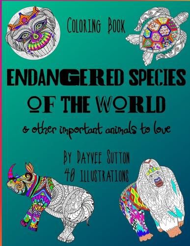 Cover image for ENDANGERED SPECIES OF THE WORLD & other important animals to love