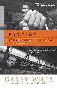 Cover image for Lead Time: A Journalist's Education