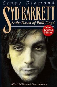 Cover image for Crazy Diamond: Syd Barrett and the Dawn of  Pink Floyd