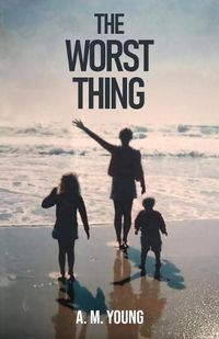 Cover image for The Worst Thing: A Sister's Journey Through her Brother's Addiction and Death