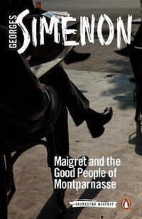 Cover image for Maigret and the Good People of Montparnasse: Inspector Maigret #58