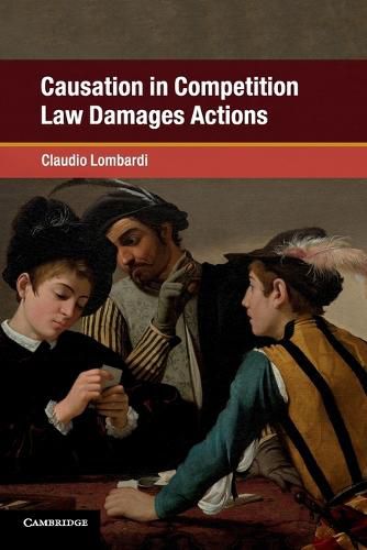 Cover image for Causation in Competition Law Damages Actions