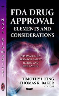 Cover image for FDA Drug Approval: Elements & Considerations