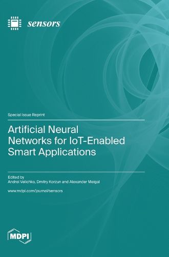 Cover image for Artificial Neural Networks for IoT-Enabled Smart Applications