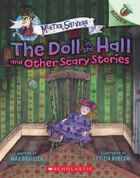 Cover image for The Doll in the Hall and Other Scary Stories: An Acorn Book (Mister Shivers #3): Volume 3