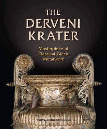 Cover image for The Derveni Krater: Masterpiece of Classical Greek Metalwork