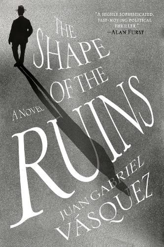The Shape of the Ruins: A Novel