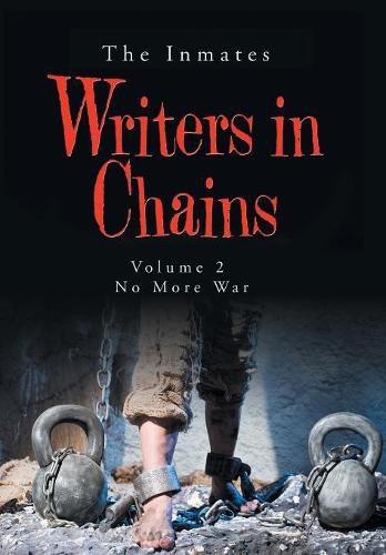 Cover image for Writers in Chains: Volume 2 No More War