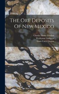 Cover image for The Ore Deposits Of New Mexico